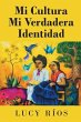 Mi Cultura Mi Verdadera Identidad - Bild 1