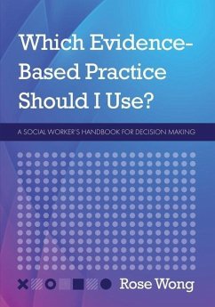 Which Evidence-Based Practice Should I Use? - Wong, Rose