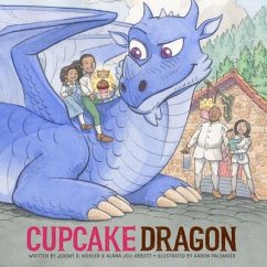 Cupcake Dragon - Abbott, Alana Joli; Mohler, Jeremy
