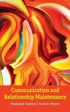 Communication and Relationship Maintenance - Dainton, Marianne; Myers, Scott A.