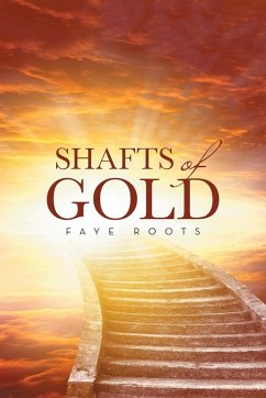 Shafts of Gold - Roots, Faye