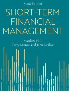 Short-Term Financial Management - Hill, Matthew; Zietlow, John; Maness, Terry
