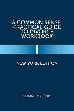 A Common Sense, Practical Guide to Divorce Workbook - Marlow, Lenard