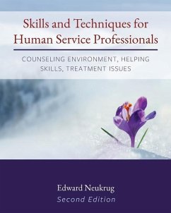 Skills and Techniques for Human Service Professionals - Neukrug, Edward