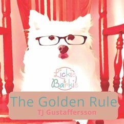 Lickie & Barkie The Golden Rule - Gustaffersson, Tj