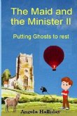 The Maid and the Minister II: Putting Ghosts to Rest