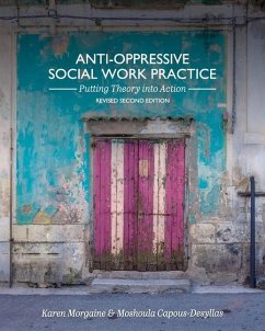 Anti-Oppressive Social Work Practice - Morgaine, Karen; Capous-Desyllas, Moshoula