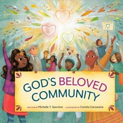 God's Beloved Community: A Picture Book - Sanchez, Michelle T.