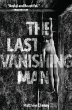 The Last Vanishing Man and Other Stories - Bild 1
