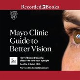 Mayo Clinic Guide to Better Vision (3rd Ed): Preventing and Treating Disease to Save Your Eyesight