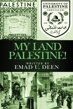 My Land Palestine! - Deen, Emad U