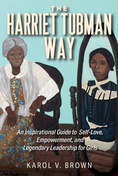The Harriet Tubman Way - Brown, Karol V.