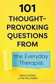 101 Thought-Provoking Questions from the Everyday Therapist