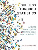 Success through Statistics: Applying Metacognitive Skills to Social Science Research
