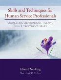Skills and Techniques for Human Service Professionals: Counseling Environment, Helping Skills, Treatment Issues