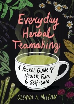 Everyday Herbal Teamaking - McLean, Glenna A.