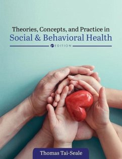 Theories, Concepts, and Practice in Social and Behavioral Health - Tai-Seale, Thomas