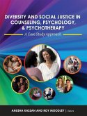 Diversity and Social Justice in Counseling, Psychology, and Psychotherapy