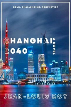 Shanghai 2040 - Roy, Jean-Louis