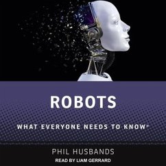 Robots: What Everyone Needs to Know - Husbands, Phil