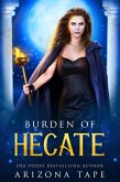 Burden Of Hecate (Queens Of Olympus, #6) (eBook, ePUB)