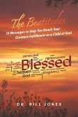 The Beatitudes: 13 Messages to Help You Reach Your Greatest Fulfillment as a Child of God