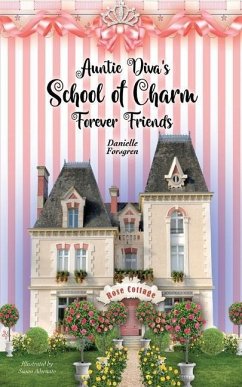 Auntie Diva's School of Charm: Forever Friends - Forsgren, Danielle