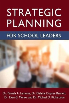 Strategic Planning for School Leaders - Lemoine, Pamela A; Mense, Evan G; Richardson, Michael D