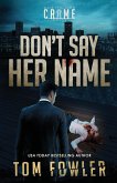 Don't Say Her Name