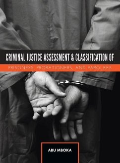 Criminal Justice Assessment and Classification of Prisoners, Probationers, and Parolees - Mboka, Abu