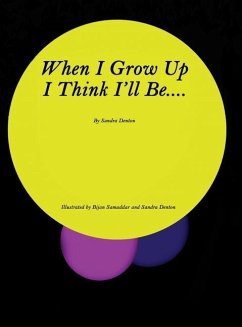 Cover When I Grow Up I Think I'll Be....