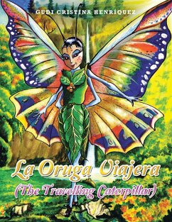 La Oruga Viajera (The Travelling Caterpillar) - Henríquez, Gudi Cristina