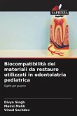 Biocompatibilità dei materiali da restauro utilizzati in odontoiatria pediatrica