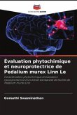 Évaluation phytochimique et neuroprotectrice de Pedalium murex Linn Le