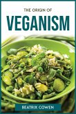 THE ORIGIN OF VEGANISM