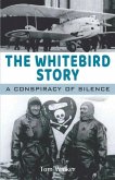 The Whitebird story: A conspiracy of silence