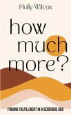 How Much More? How Much More?
