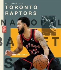 The Story of the Toronto Raptors - Whiting, Jim