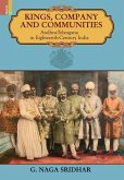 Kings, Company and Communities: Andhra-Telengana in Eighteenth-Century India