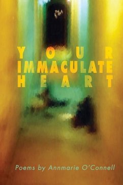 Your Immaculate Heart - O'Connell, Annmarie