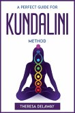 A PERFECT GUIDE FOR KUNDALINI METHOD