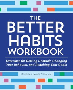 The Better Habits Workbook - Arias, Stephanie Sorady