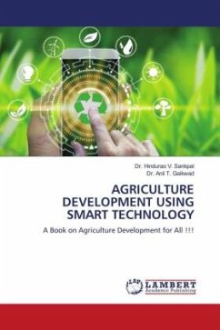 AGRICULTURE DEVELOPMENT USING SMART TECHNOLOGY - V. Sankpal, Dr. Hindurao;Gaikwad, Anil T.