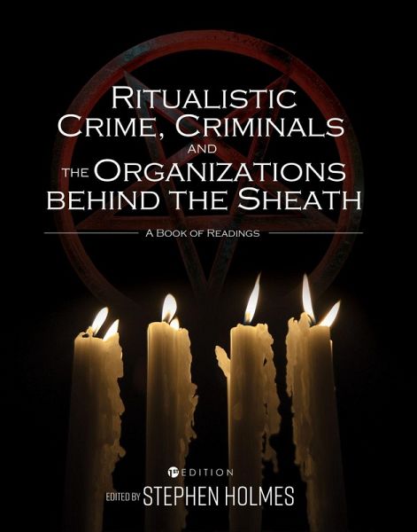 Ritualistic Crime, Criminals, and the Organizations behind the Sheath Ritualistic Crime, Criminals, and the Organizations behind the Sheath