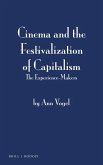 Cinema and the Festivalization of Capitalism