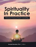 Spirituality in Practice: Thematic Frameworks for Counseling