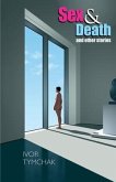 Sex & Death: and Other Stories Sex & Death: and Other Stories