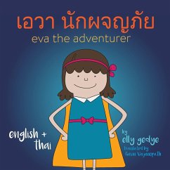 Eva the Adventurer. เอวา นักผจญภัย: Dual Language Kids Book: English + & - Gedye, Elly