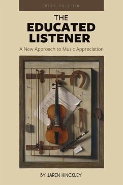 Educated Listener: A New Approach to Music Appreciation - Hinckley, Jaren
