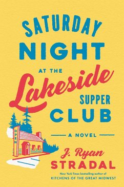 Saturday Night at the Lakeside Supper Club - Stradal, J. Ryan